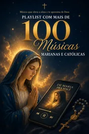 Playlist com mais de 100 Músicas Católicas e Marianas